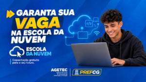 PrefCG e Escola da Nuvem oferecem capacitação gratuita para jovens na área da tecnologia; Confira – CGNotícias